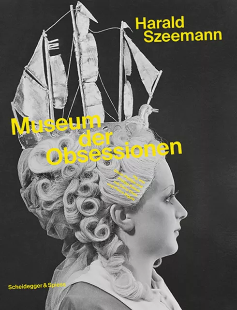 Harald Szeemann. Museum der Obsessionen. Glenn Philipps