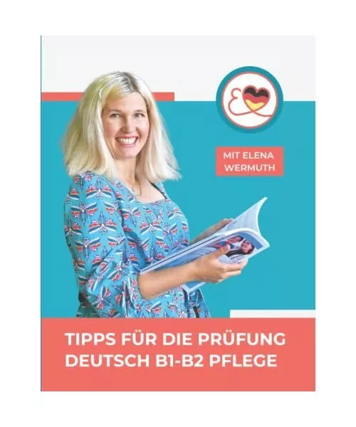 Tipps für die Prüfung Deutsch B1-B2 Pflege, Wermuth, Elena