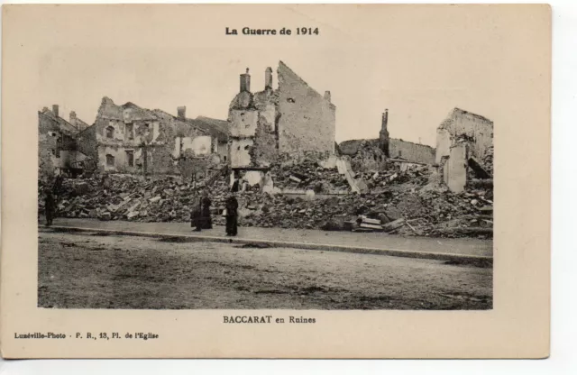 BACCARAT - Meurthe et Moselle - CPA 54 - guerre 1914/18 les ruines une rue
