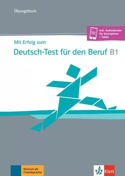 Mit Erfolg zum Deutsch-Test für den Beruf B1: Übungsbuch mit Audios Hohmann, San