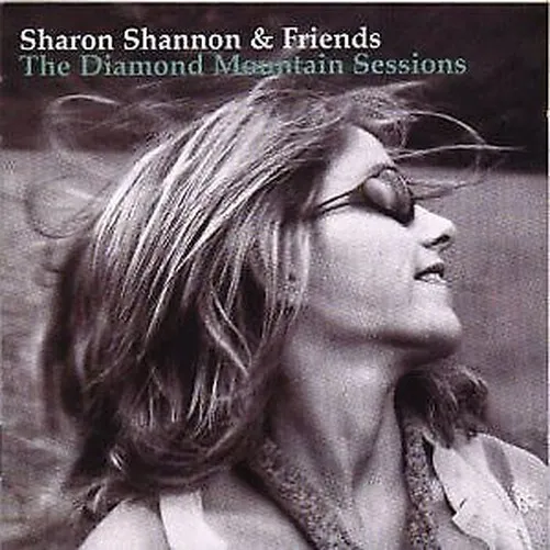 Sharon Shannon and Friends of Sharon Shannon Diamond Mountain Sessions CD