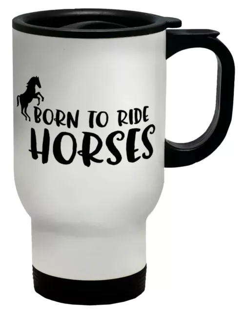 Born To Ride Horses Travel Mug Cup