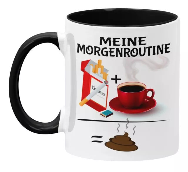 Kaffeetasse Tasse mit Spruch Meine Morgenroutine Geschenk-Idee Kackhaufen Lustig