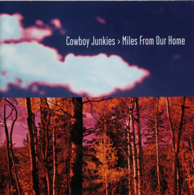 Cowboy Junkies - Miles From Our Home - Used CD - B5783z