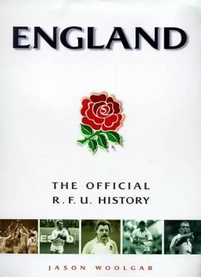 England: The Official Rugby Football Union History By Jason Wool