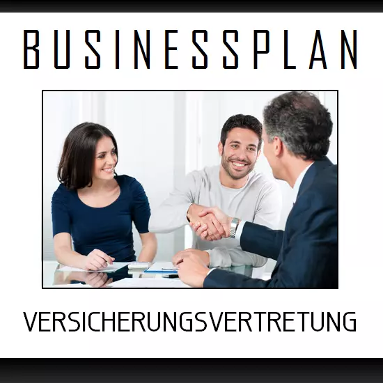 Businessplan Vorlage - Existenzgründung Versicherungsvertreter inkl. Beispiel