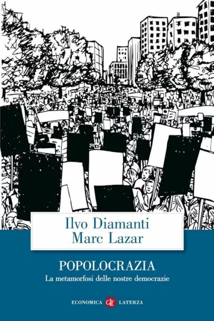 POPOLOCRAZIA  - DIAMANTI ILVO, LAZAR MARC - Laterza