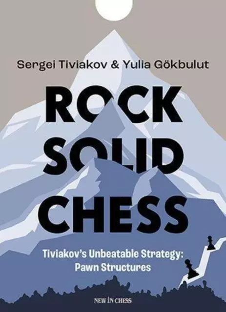 Rock Solid Chess | Tiviakov's Unbeatable Strategies: Pawn Structures | Englisch