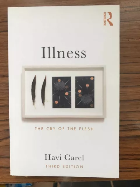 Illness The Cry Of The Flesh, Havi Carel