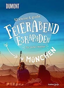 52 kleine & große Feierabend-Eskapaden in München: fü... | Book | condition good