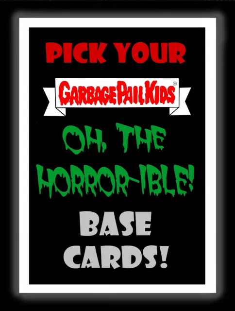 Garbage Pail Kids 2018 OH, THE HORROR-IBLE Base Cards Choose/Pick 1 GPK set