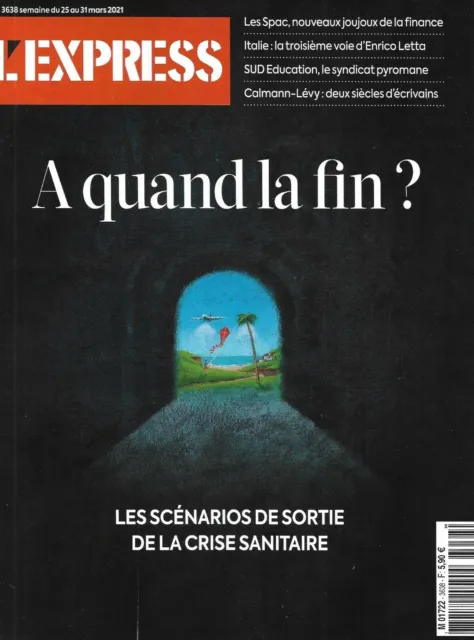 L'EXPRESS n°3638 25/03/2021 Crise sanitaire: à quand la fin?/ Calmann-Lévy/ Spac