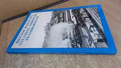 British Railways Steaming Through Peterborough Paperback Book The Cheap Fast