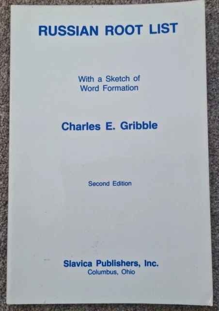 RUSSIAN ROOT LIST: WITH A SKETCH OF WORD FORMATION, 2ND ED - Charles E ...