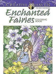 Creative Haven Enchanted Fairies Coloring Book (Cre... | Buch | Zustand sehr gut