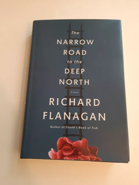 Signed The Narrow Road to the Deep North by Richard Flanagan 1st Edition/Print