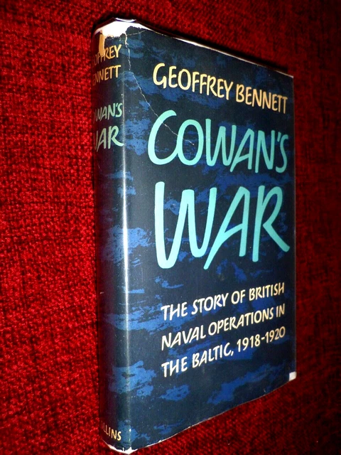 COWANS KRIEG. BRITISCHE MARINEOPERATIONEN IM BALTIKUM 1918-20. Bennett 1964 1. AUSGABE HB DJ