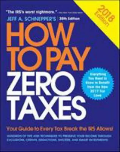 How to Pay Zero Taxes: Your Guide to Every Tax Break the IRS Allows