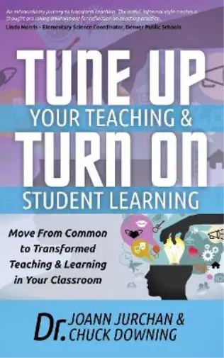 Dr Chuck Downing J Tune Up Your Teaching and Turn on Stud (Hardback) (US IMPORT)