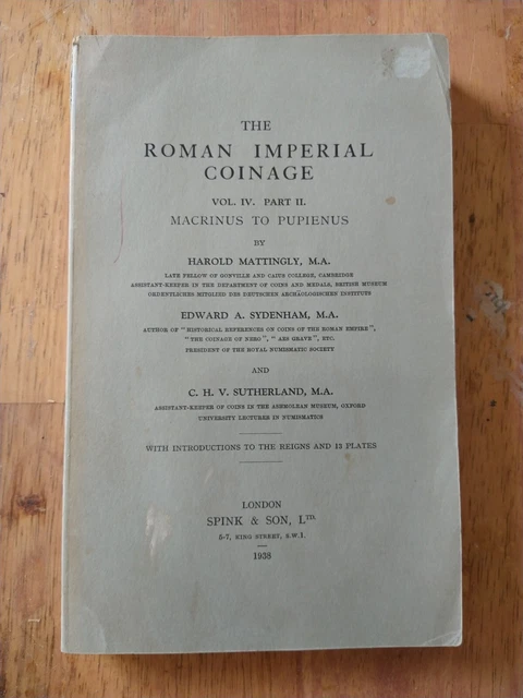 ROMAN IMPERIAL COINAGE VOL 4.2 MACRINUS-PUPIENUS Mattingly Sydenham 1938 SPINK