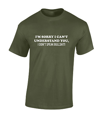 I'm Sorry I Can't Understand You Mens T Shirt Joke Funny Design Quality Top