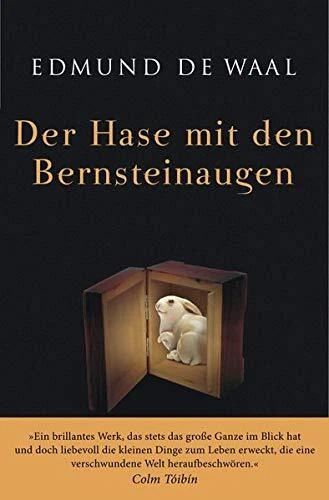 DER HASE MIT DEN BERNSTEINAUGEN: DAS VERBORGENE ERBE DER By Edmund De Waal
