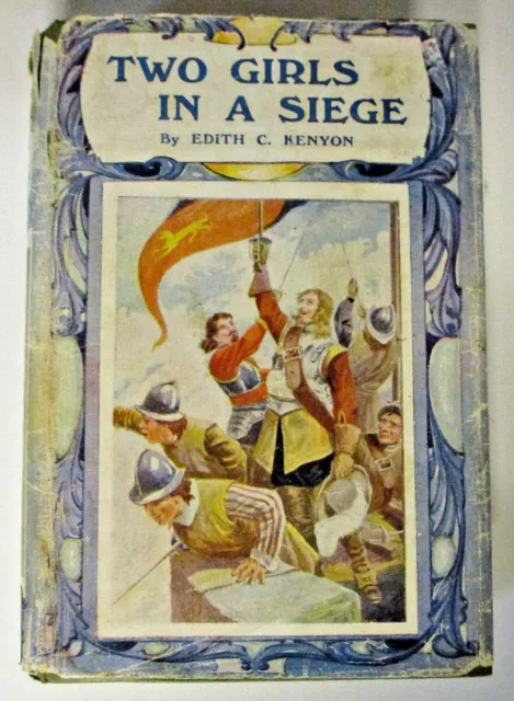 Two Girls In A Siege, Tale of Great Civil War, by Edith C Kenyon - HB/DJ 1930s