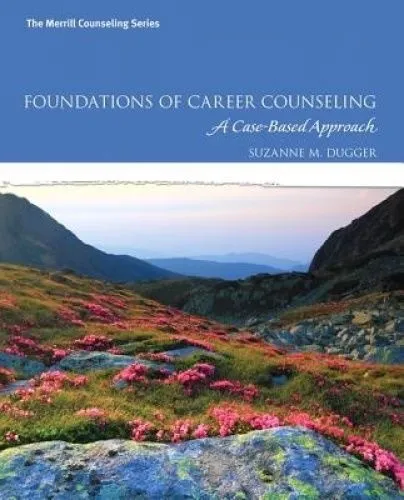 Foundations of Career Counseling: A Case-Based Approach by Suzanne Dugger...