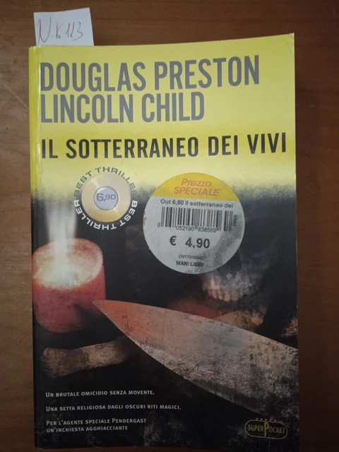 IL SOTTERRANEO DEI vivi Douglas Preston Lincoln Child EUR 4,00