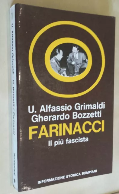 FARINACCI IL Più FASCISTA Ugoberto Alfassio Grimaldi Gherardo Bozzetti Fascismo
