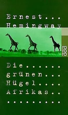 Die grünen Hügel Afrikas de Hemingway, Ernest | Livre | état très bon