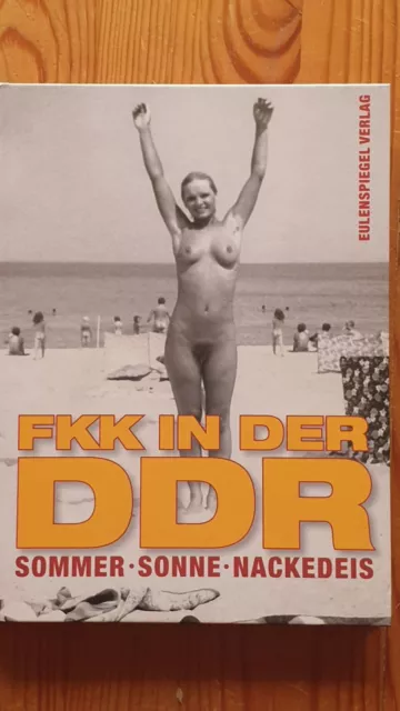 Fkk In Der Ddr: Sommer, Sonne,Nackedeis