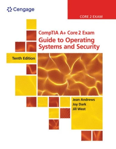 COMPTIA A+ CORE 2 Exam: Guide to Operating Systems and Security by Jill ...