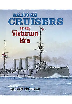 British Cruisers of the Victorian Era 9781848320994 NEW 70/8Y
