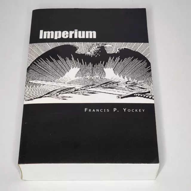 Imperium: The Philosophy of History and Politics by Francis Parker Yockey