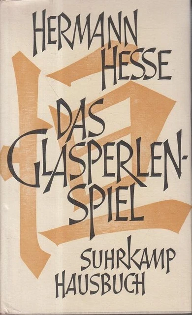 Das Glasperlenspiel. Versuch einer Lebensbeschreibung des Magister Ludi Josef Kn