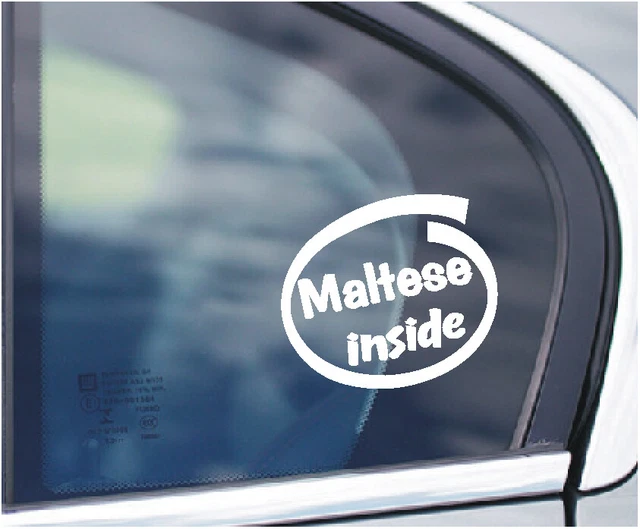 MALTESE INSIDE FUNNY Car Window Sticker Boot Bumper Malta In White All