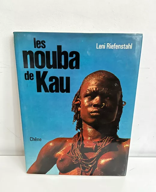 Leni Riefenstahl - Les Nouba de Kau - Album Photographique Rarissime - Le Chêne