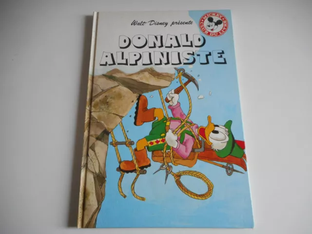 Mickey Club Du Livre - Donald Alpiniste - Walt Disney - 1982