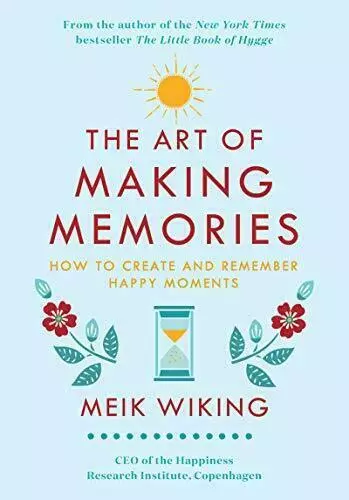 The Art of Making Memories By  Meik Wiking-Hardback LIKE NEW BOOK