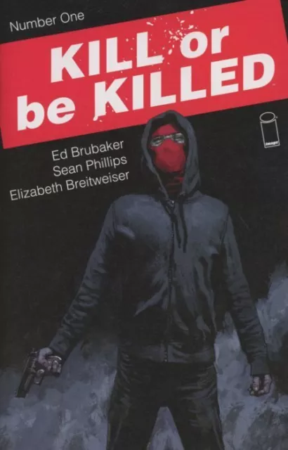 Kill Or Be Killed Ausgabe 1 - Erster 1. Druck - Brubaker / Phillips Bild Comics