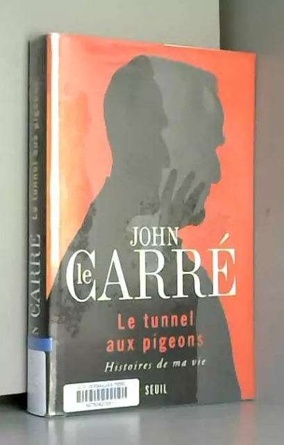 Le Tunnel aux pigeons. Histoires de ma vie