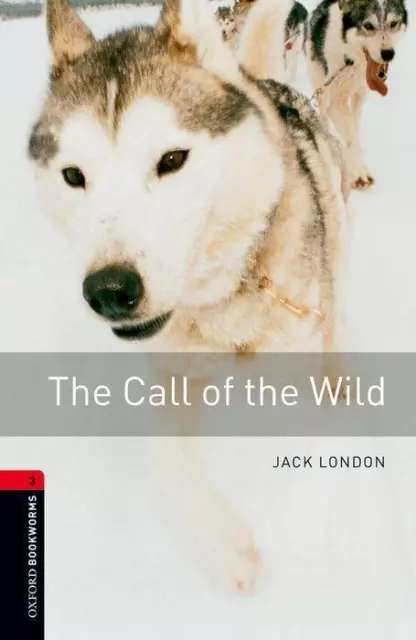 The Call of the Wild 8. Schuljahr, Stufe 2 - Neubearbeitung | Jack London | 2007