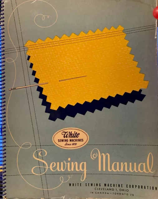White Sewing Machine Sewing Manual (Wire Spiral Bound, 1947)