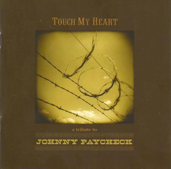Various - Touch My Heart  A Tribute To Johnny Paycheck - Used CD - V16280A