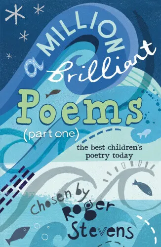 A Million Brilliant Poems: Pt. 1: A Collection of the Very Best Children's