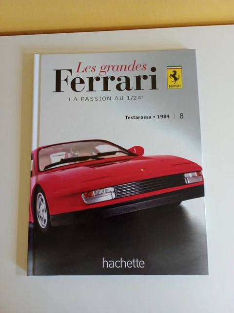 Livre Les Grandes Ferrari – Testarossa 1984 – Collection HACHETTE Au 1/24e