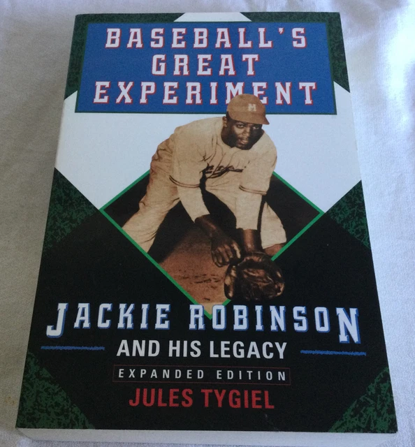 BASEBALL’S GREAT EXPERIMENT Jackie Robinson & His Legacy by Jules
