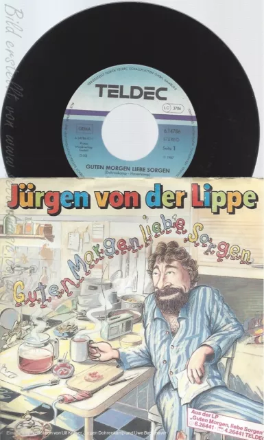 7" Jürgen Von Der Lippe --Guten Morgen Liebe Sorgen