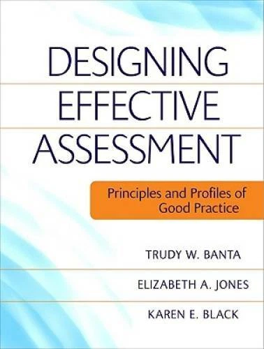 DESIGNING EFFECTIVE ASSESSMENT Principles And Profiles Of Good Practice GOOD 4 08 PicClick